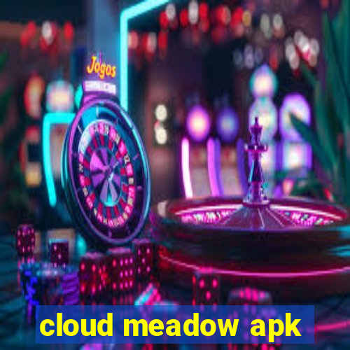 cloud meadow apk