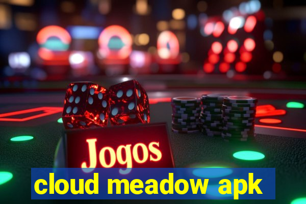 cloud meadow apk