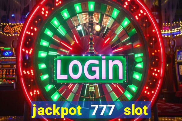 jackpot 777 slot paga mesmo