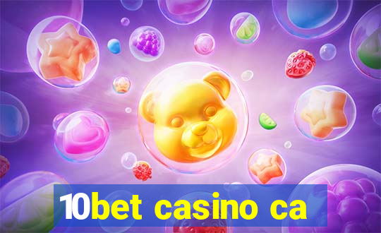 10bet casino ca