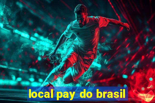 local pay do brasil