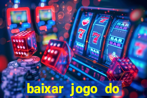 baixar jogo do tigre bet