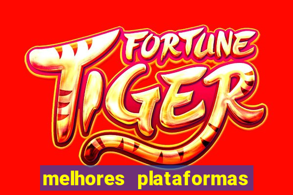 melhores plataformas de cassinos online