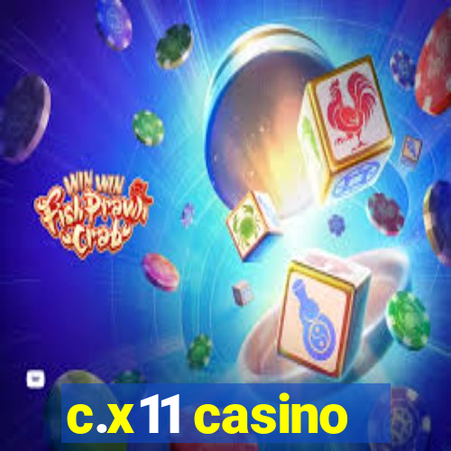 c.x11 casino