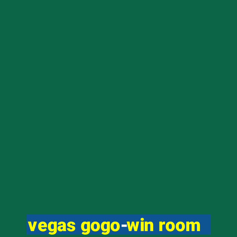 vegas gogo-win room