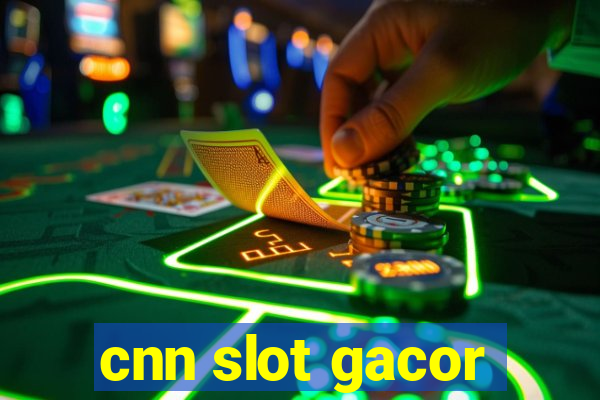 cnn slot gacor