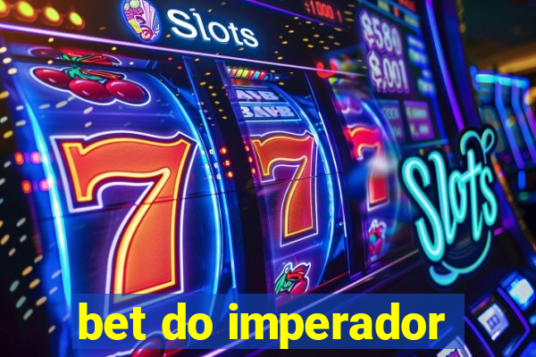 bet do imperador