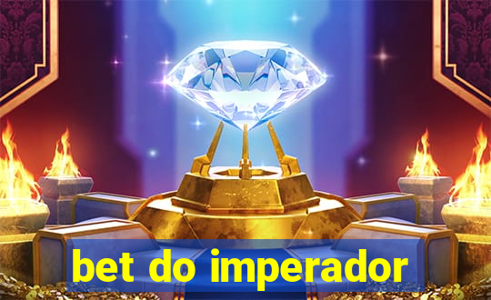 bet do imperador