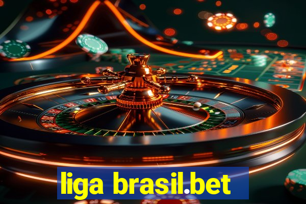 liga brasil.bet