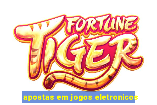 apostas em jogos eletronicos