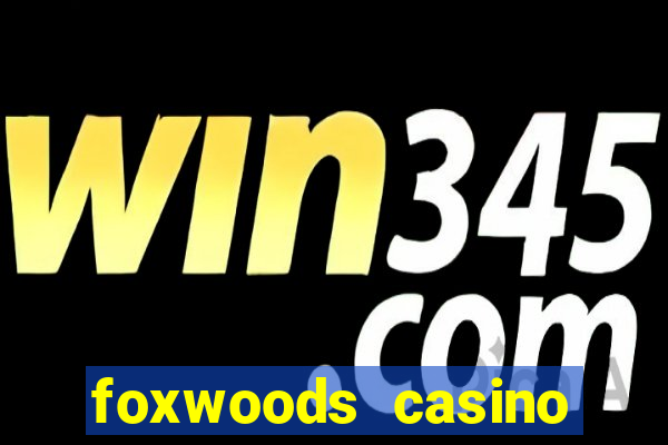 foxwoods casino connecticut hotels