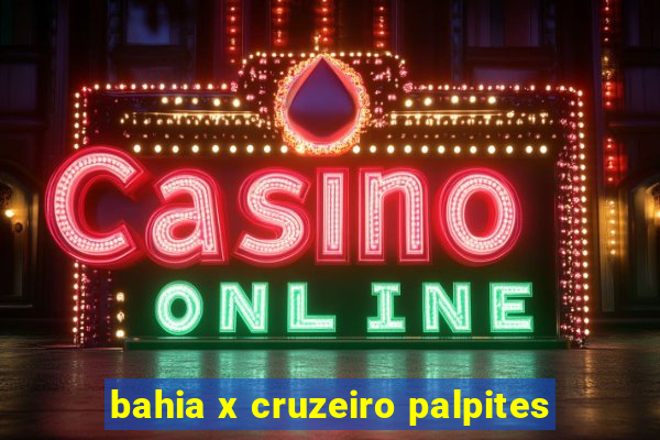 bahia x cruzeiro palpites