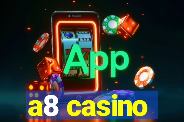 a8 casino