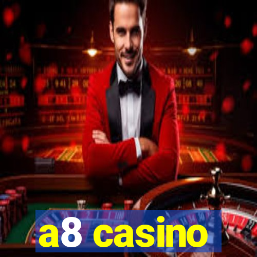 a8 casino