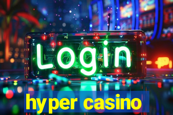 hyper casino