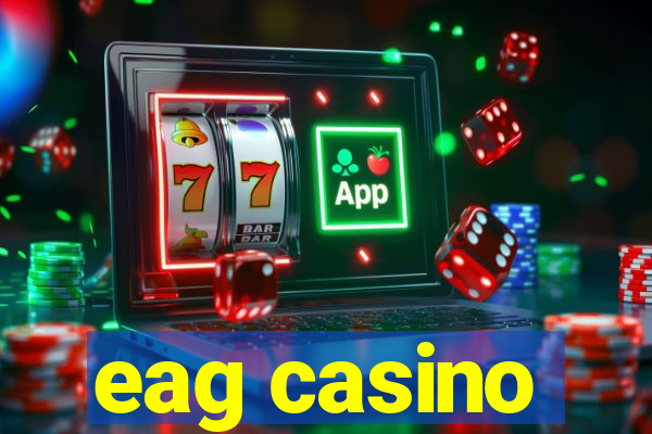 eag casino