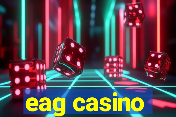 eag casino