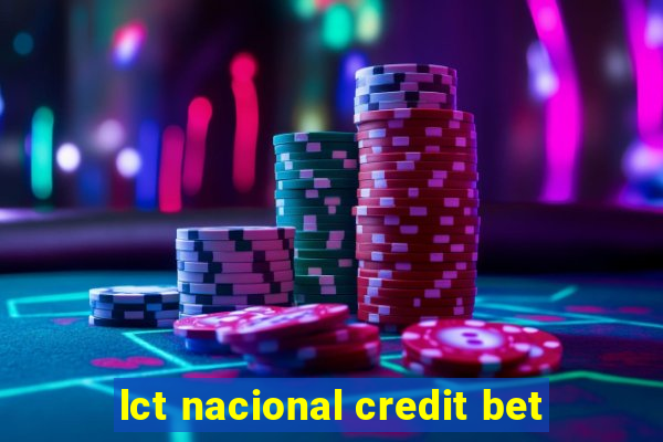 lct nacional credit bet