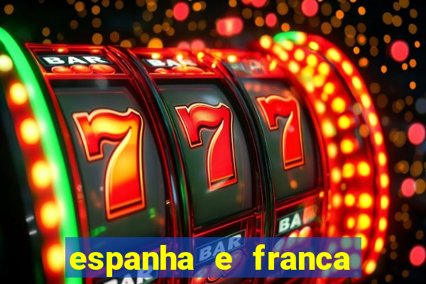 espanha e franca ao vivo