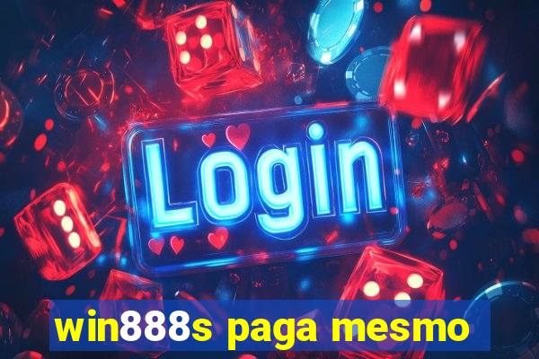 win888s paga mesmo