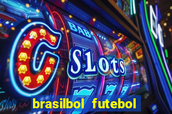 brasilbol futebol placar ao vivo