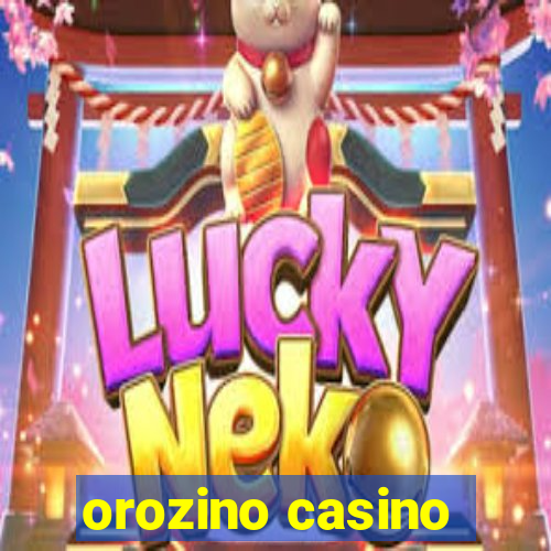 orozino casino