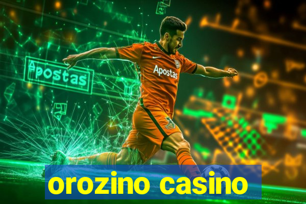 orozino casino