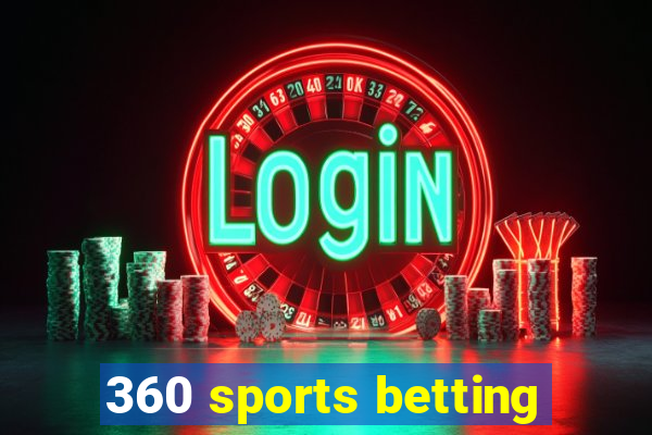 360 sports betting