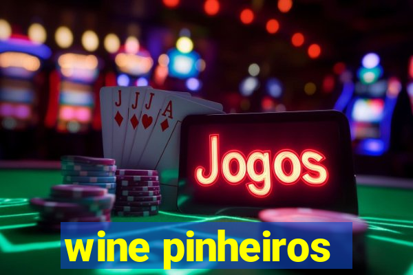 wine pinheiros