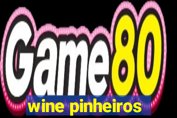 wine pinheiros