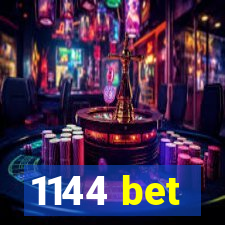 1144 bet