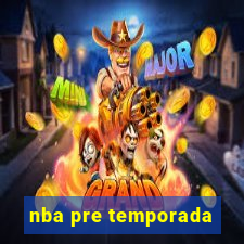 nba pre temporada