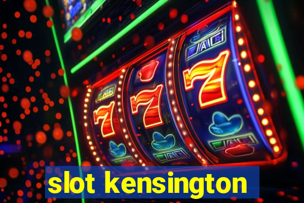 slot kensington