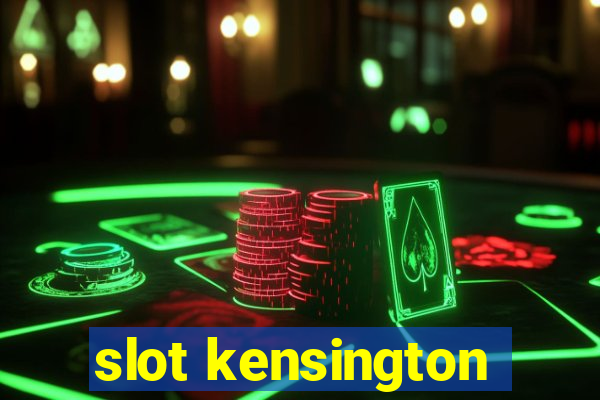 slot kensington