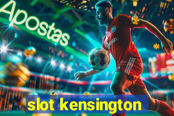 slot kensington