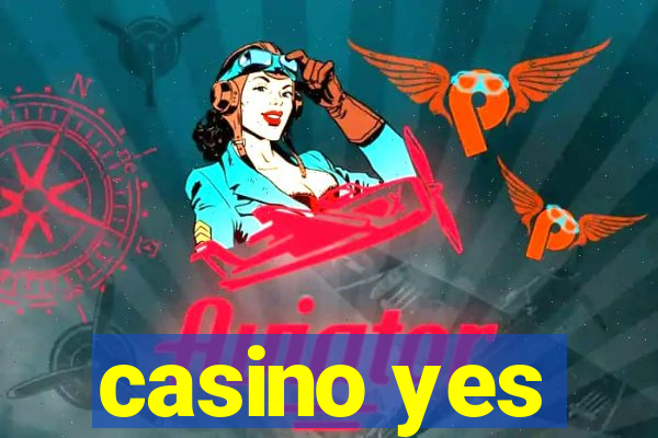 casino yes