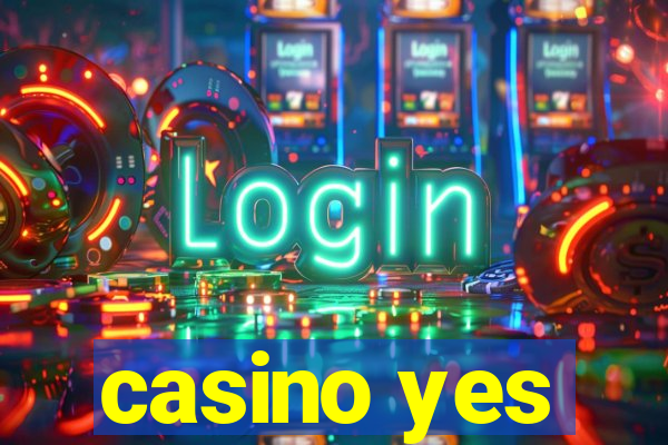 casino yes