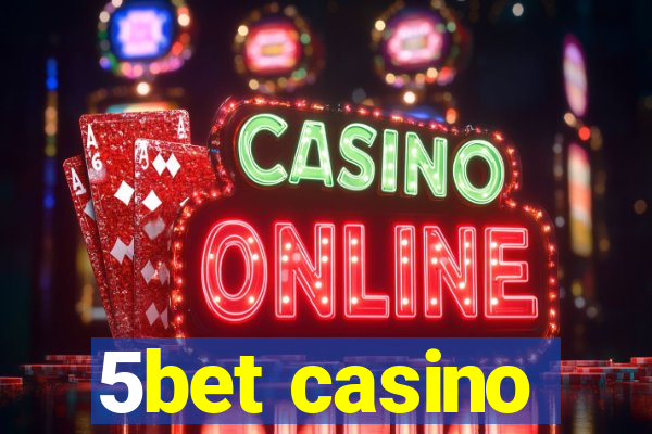 5bet casino