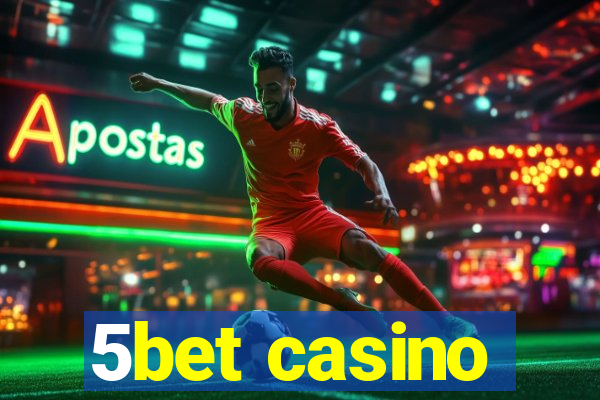 5bet casino