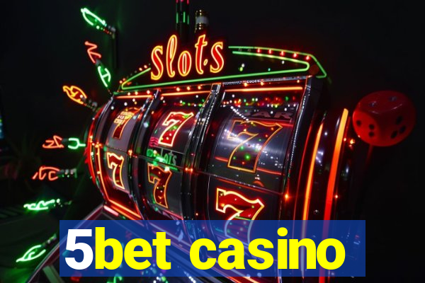 5bet casino