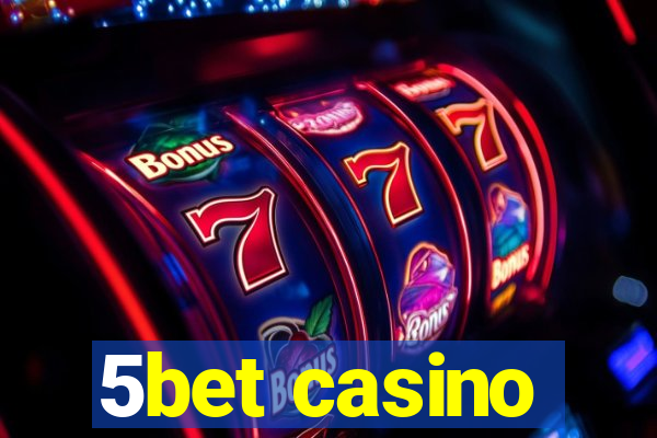 5bet casino