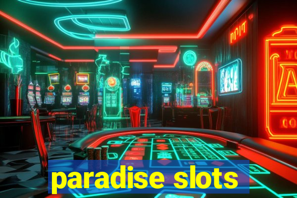 paradise slots