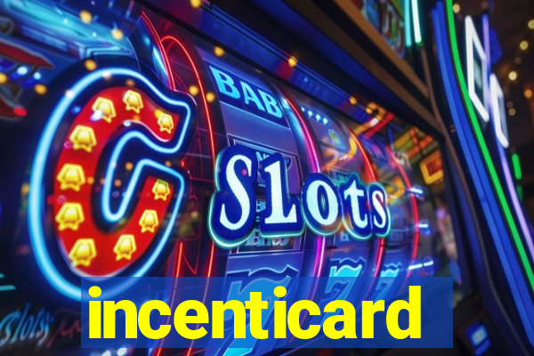 incenticard