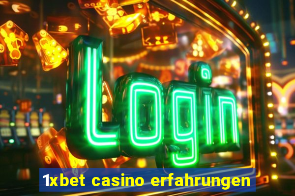 1xbet casino erfahrungen