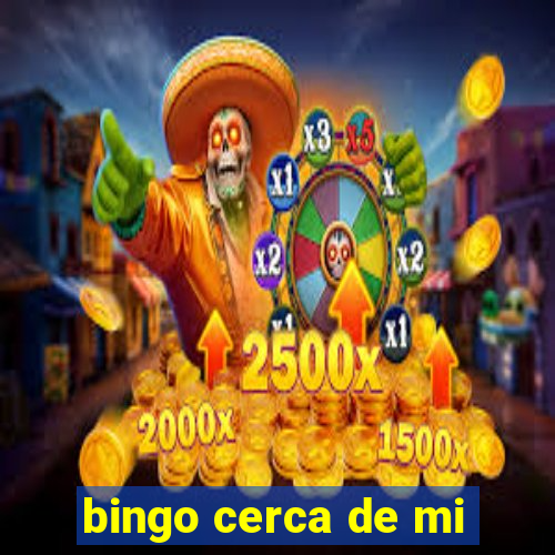 bingo cerca de mi