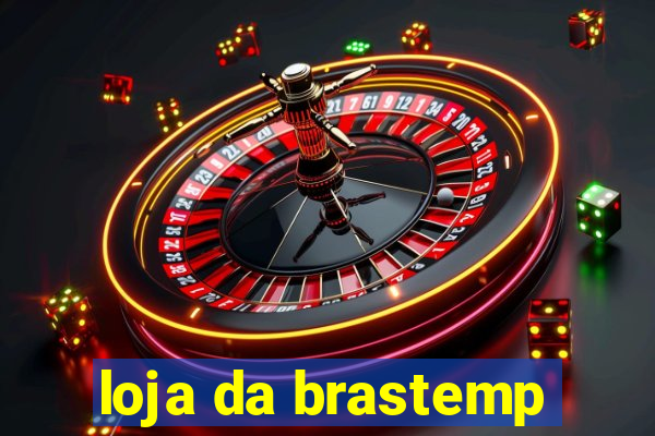 loja da brastemp