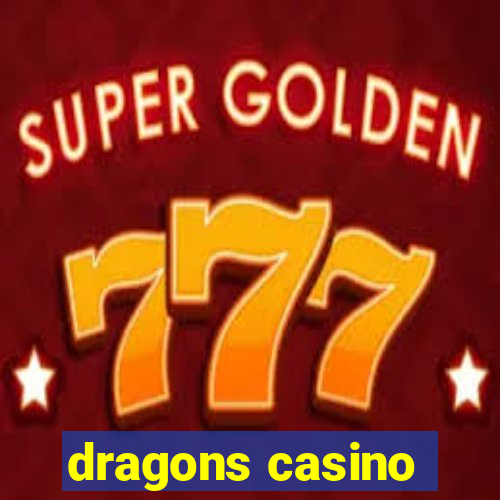 dragons casino