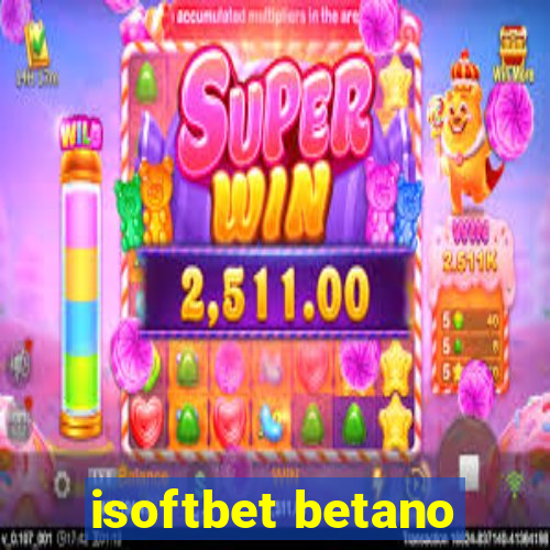 isoftbet betano