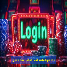 gerador lotof谩cil inteligente