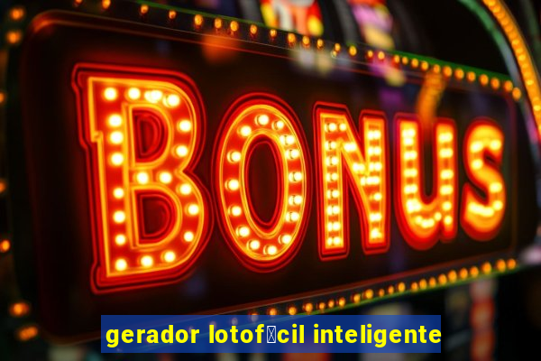 gerador lotof谩cil inteligente